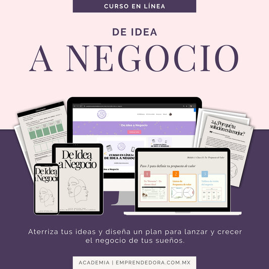De Idea a Negocio: Curso en Línea + Guía Digital + Comunidad Online Privada
