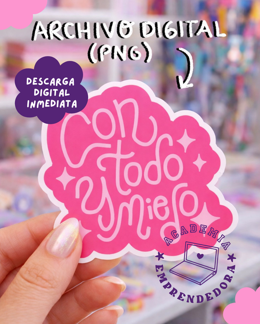 Con Todo y Miedo - Archivo DIGITAL PNG para Impresión y Corte
